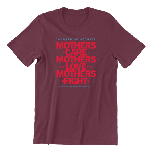 Mothers Care, Mothers Love, Mothers Fight T-Shirt
