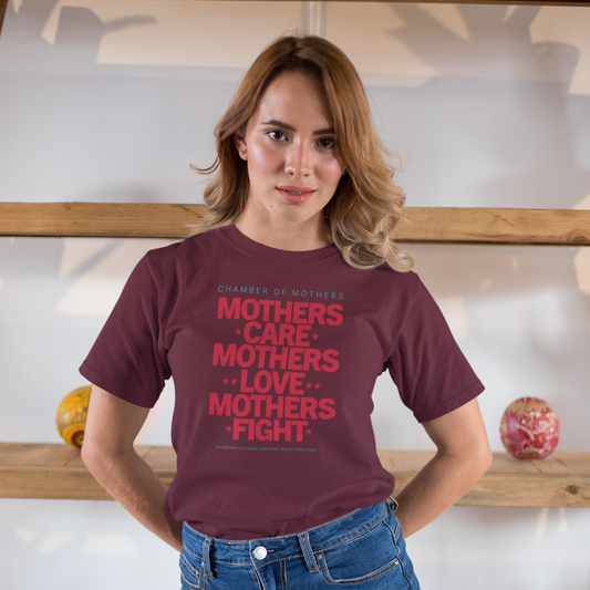 Mothers Care, Mothers Love, Mothers Fight T-Shirt