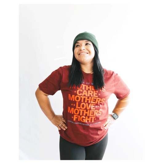 Mothers Care, Mothers Love, Mothers Fight T-Shirt